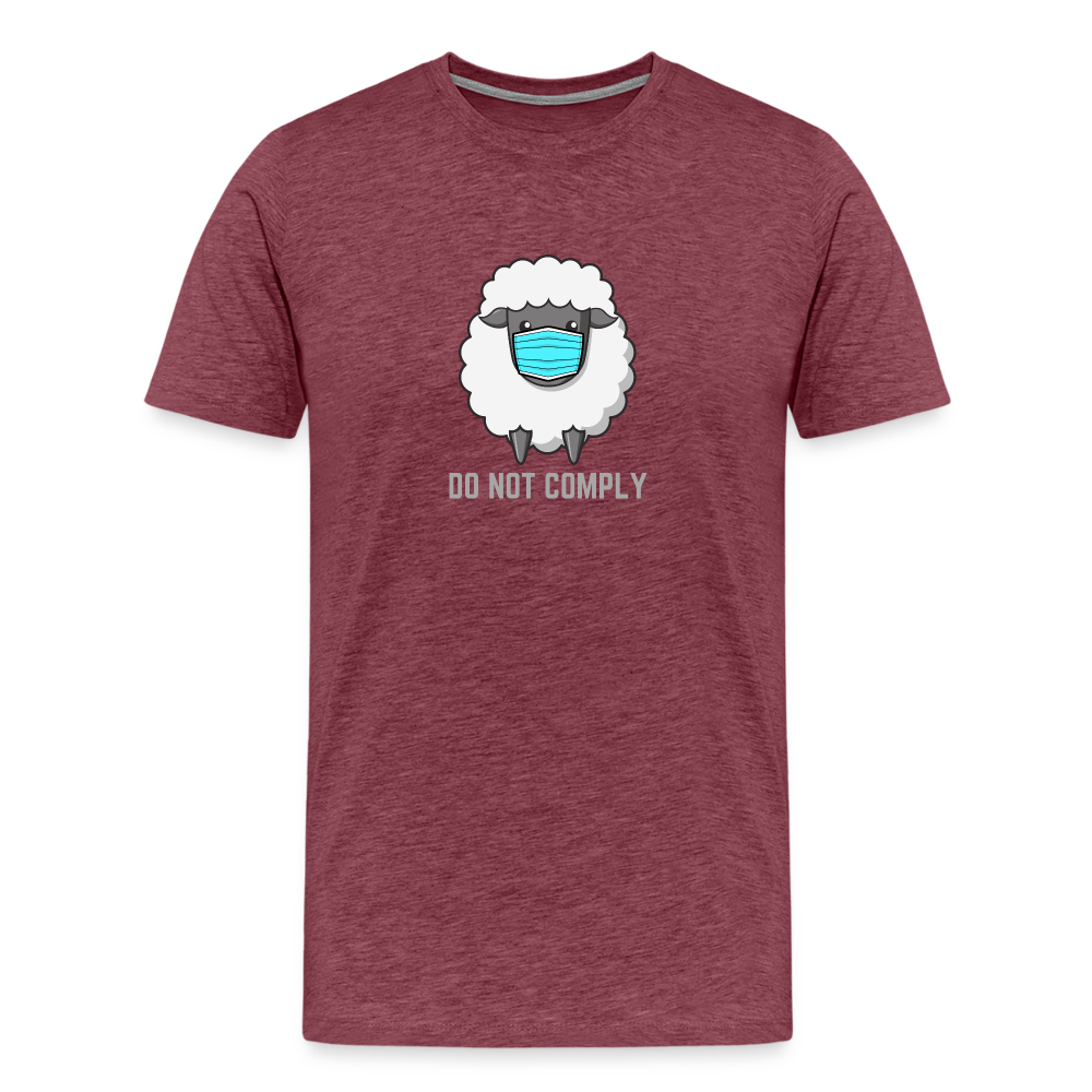 Do Not Comply Men's Premium T-Shirt - heather burgundy