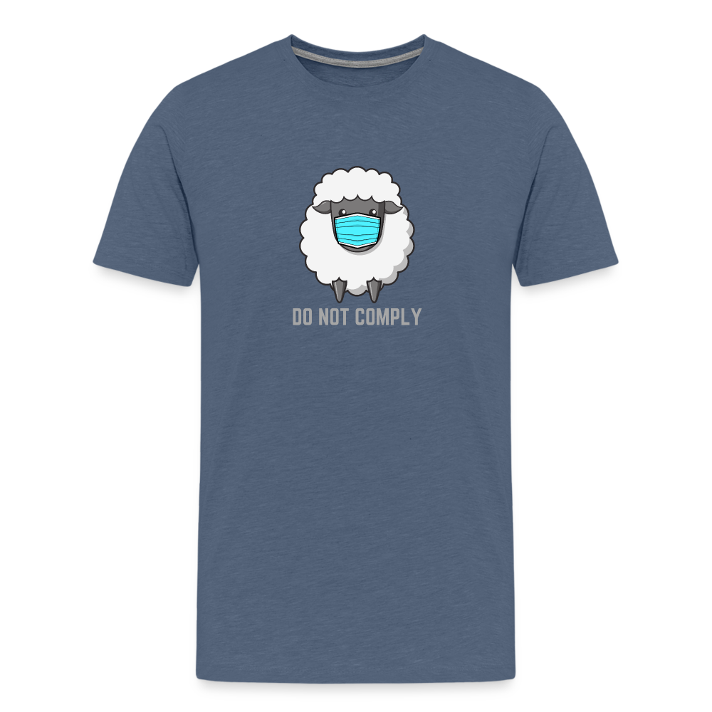 Do Not Comply Men's Premium T-Shirt - heather blue