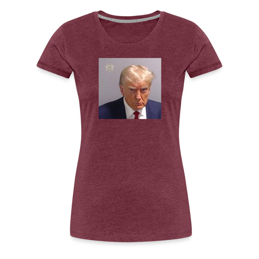 Trump's Mugshot Women’s Premium T-Shirt - heather burgundy