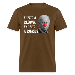 Elect a Clown, Expect a Circus Classic T-Shirt - brown