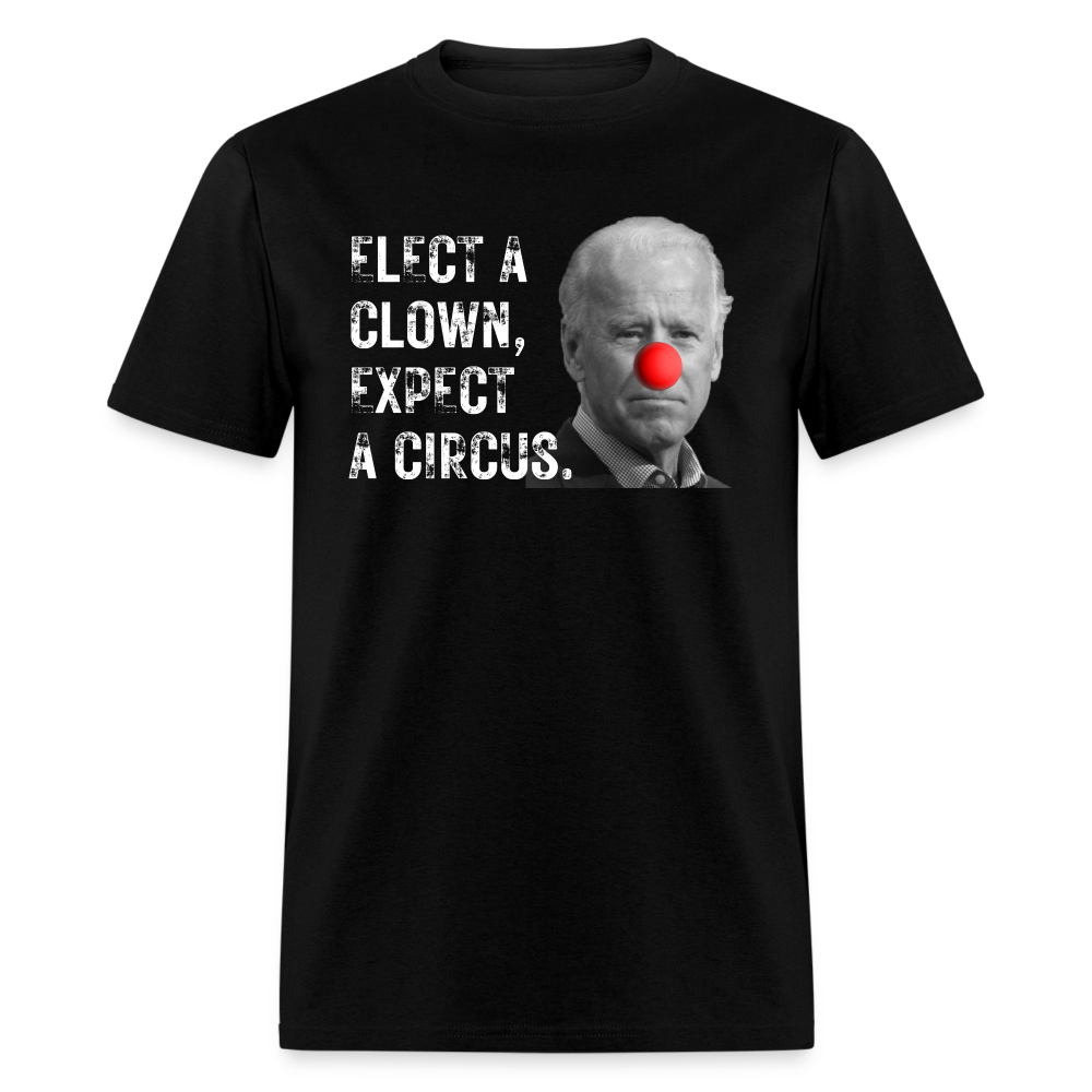 Elect a Clown, Expect a Circus Classic T-Shirt - black