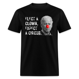 Elect a Clown, Expect a Circus Classic T-Shirt - black