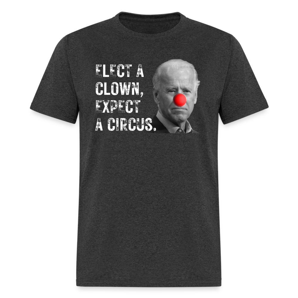 Elect a Clown, Expect a Circus Classic T-Shirt - heather black