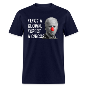 Elect a Clown, Expect a Circus Classic T-Shirt - navy