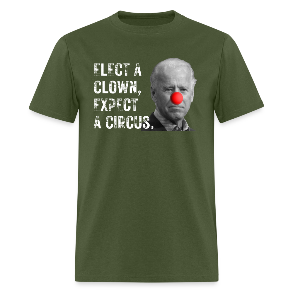 Elect a Clown, Expect a Circus Classic T-Shirt - military green