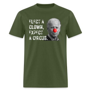 Elect a Clown, Expect a Circus Classic T-Shirt - military green