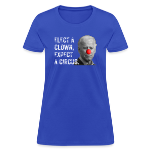 Elect a Clown, Expect a Circus Women's T-Shirt - royal blue