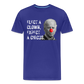 Elect a Clown, Expect a Circus Men's Premium T-Shirt - royal blue