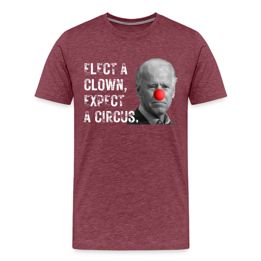 Elect a Clown, Expect a Circus Men's Premium T-Shirt - heather burgundy