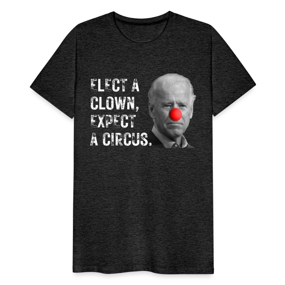 Elect a Clown, Expect a Circus Men's Premium T-Shirt - charcoal grey