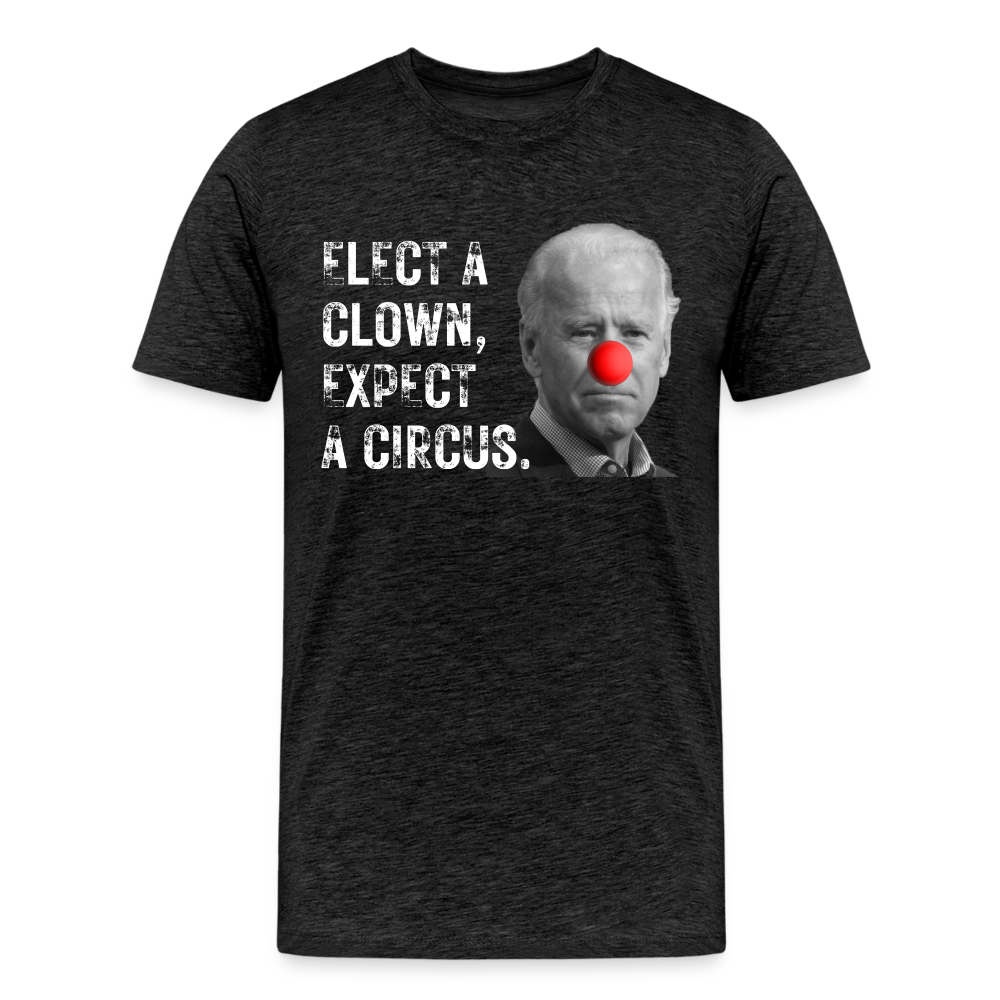 Elect a Clown, Expect a Circus Men's Premium T-Shirt - charcoal grey