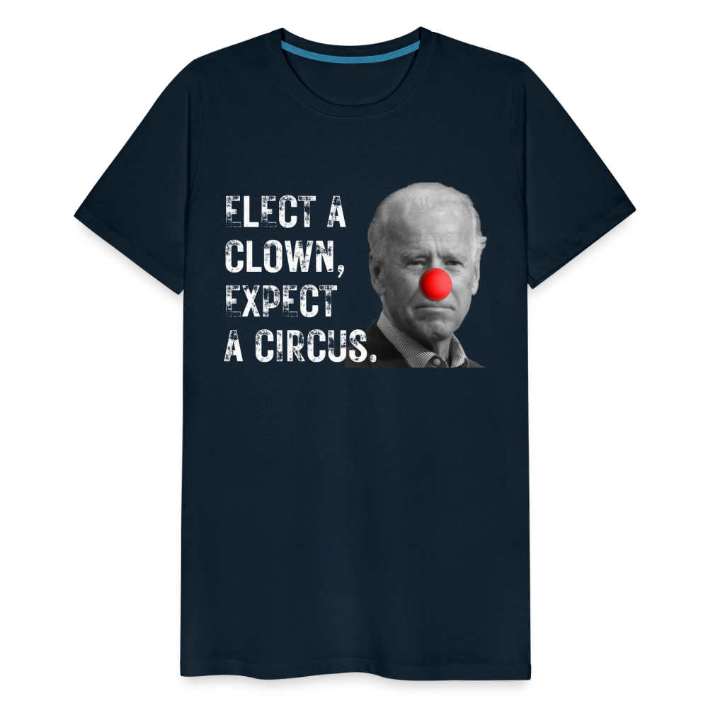 Elect a Clown, Expect a Circus Men's Premium T-Shirt - deep navy