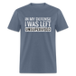 In My Defense I Was Left Unsupervised Funny Classic T-Shirt - denim