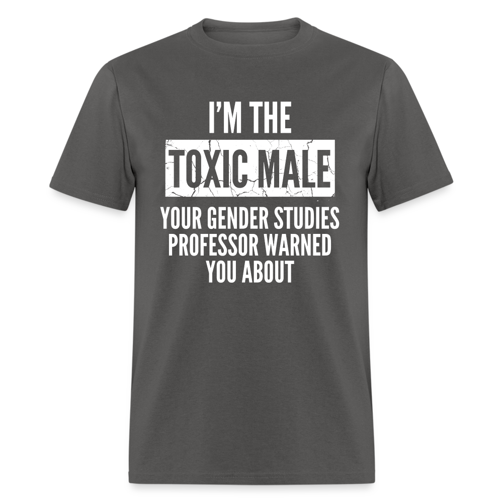 Toxic Male Funny Classic T-Shirt - charcoal