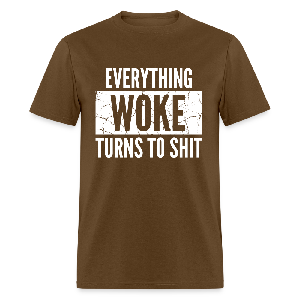 Everything woke turns to shit Classic T-Shirt - brown