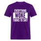 Everything woke turns to shit Classic T-Shirt - purple