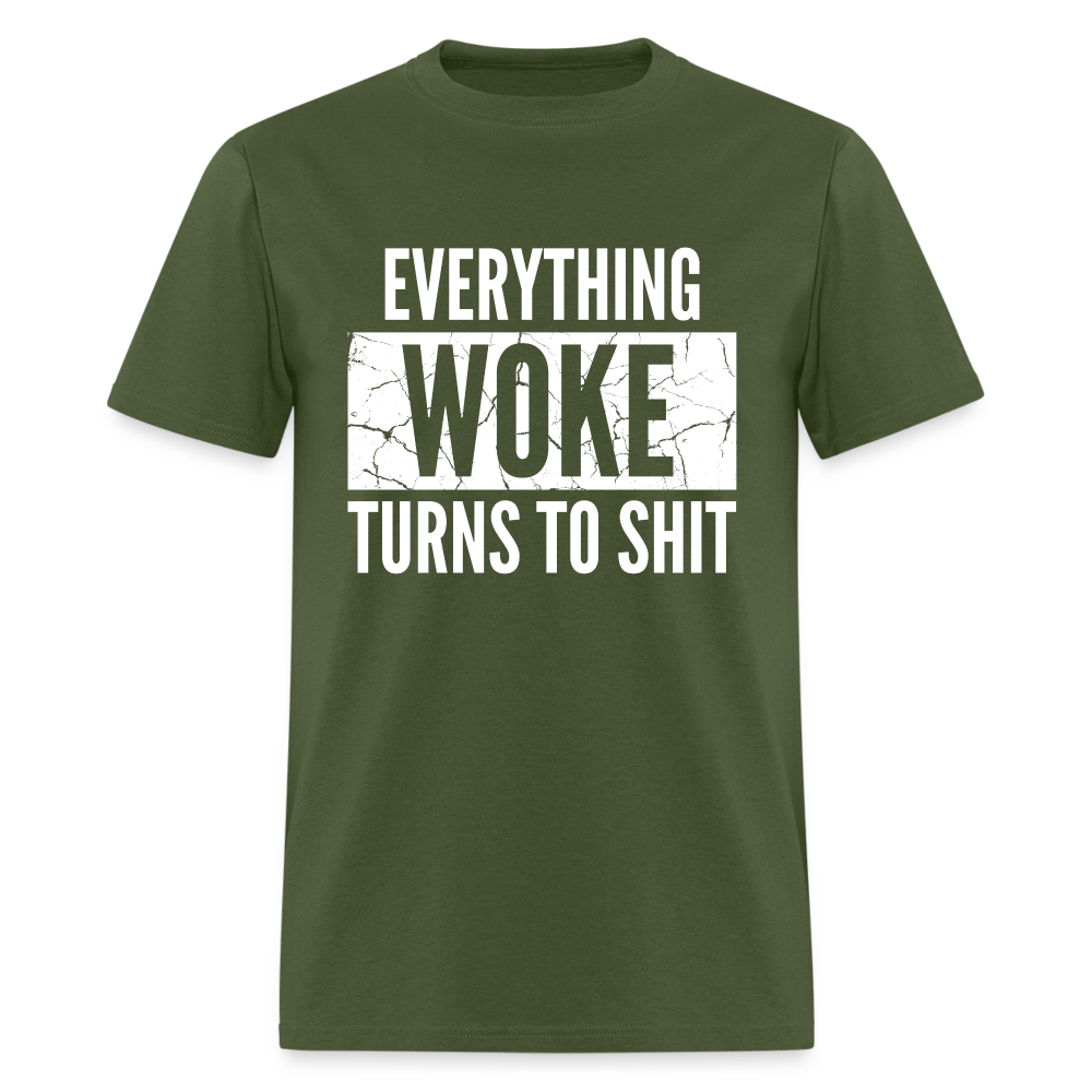 Everything woke turns to shit Classic T-Shirt - military green