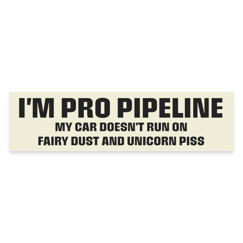 I'm pro pipeline funny Bumper Sticker - white matte