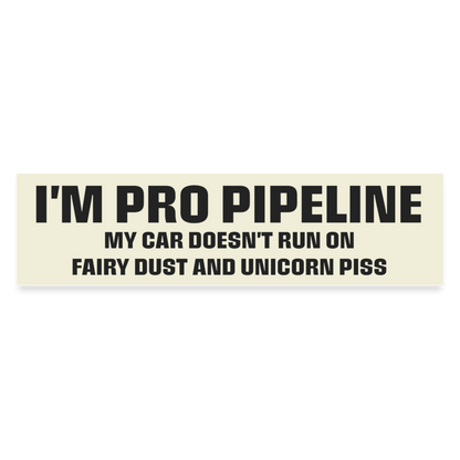 I'm pro pipeline funny Bumper Sticker - white matte