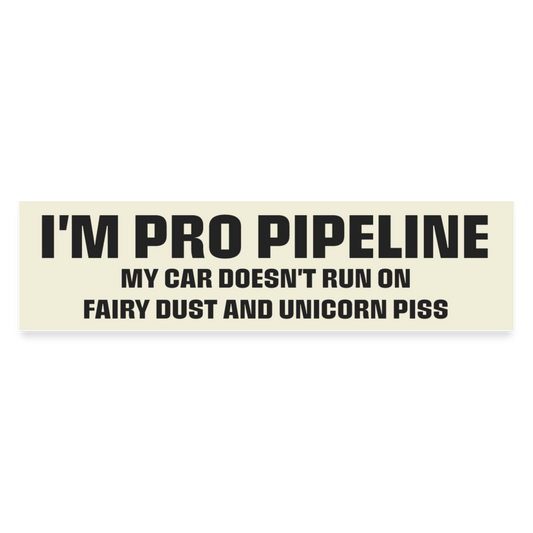 I'm pro pipeline funny Bumper Sticker - white matte