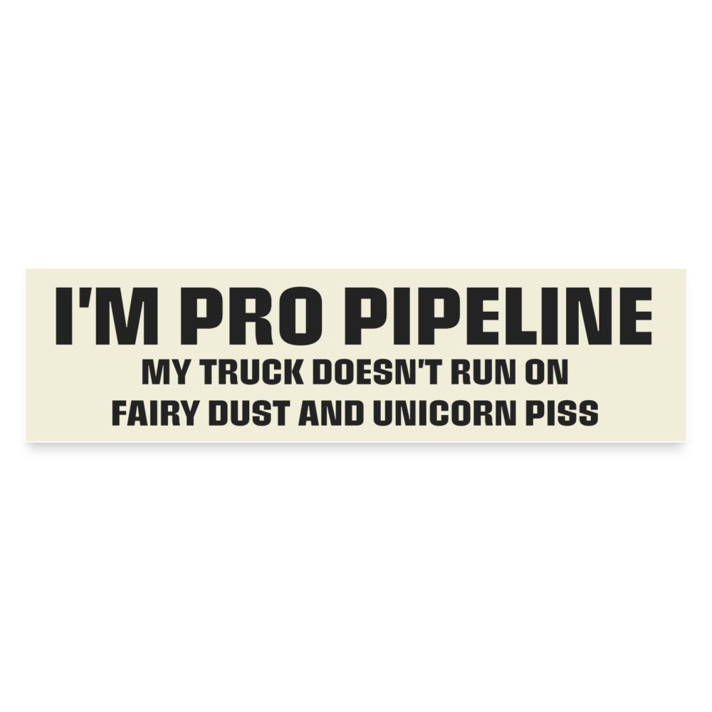 I'm pro pipeline TRUCK funny Bumper Sticker - white matte