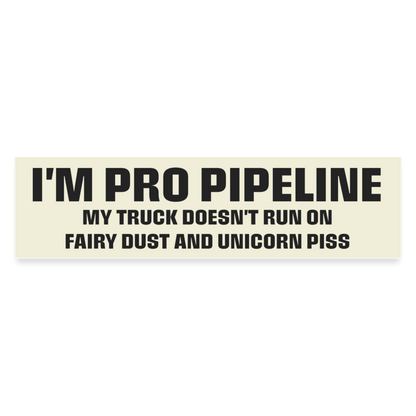 I'm pro pipeline TRUCK funny Bumper Sticker - white matte