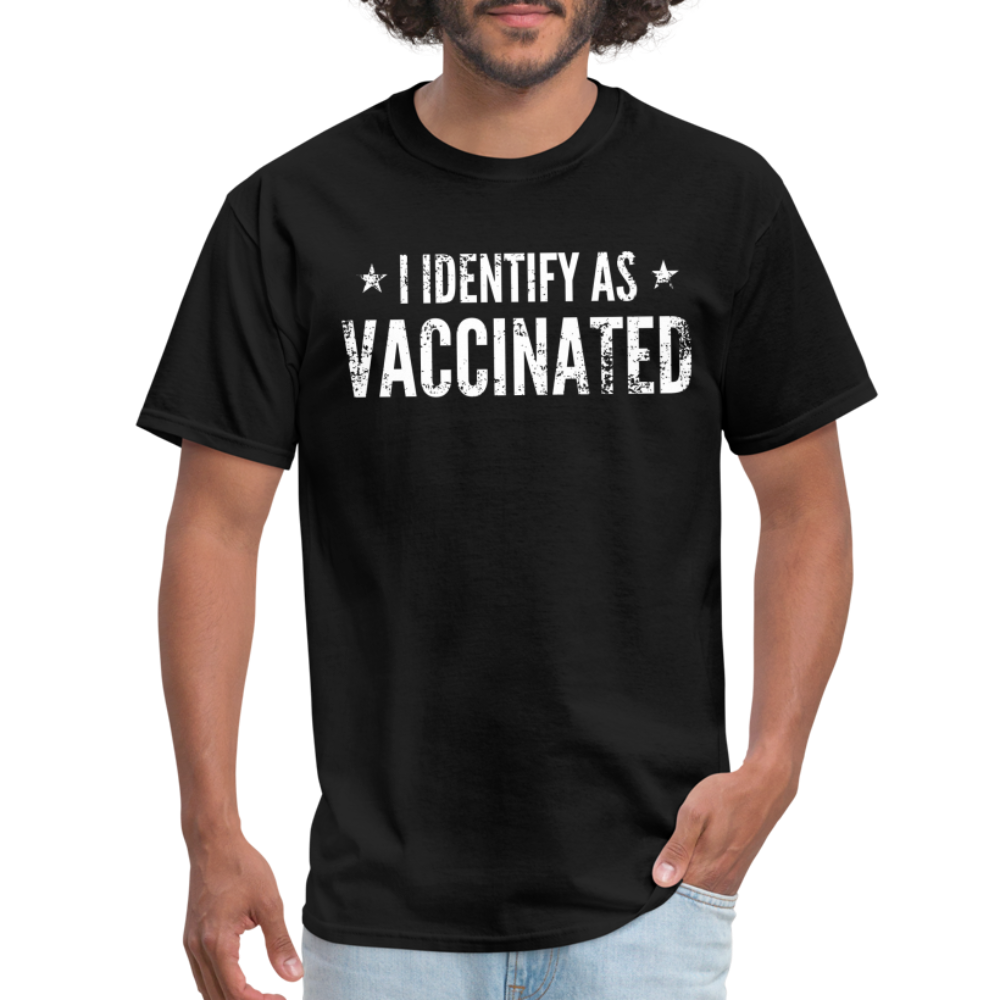 I Identify as Vaccinated Classic T-Shirt - black