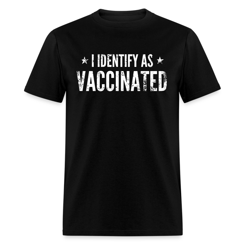 I Identify as Vaccinated Classic T-Shirt - black