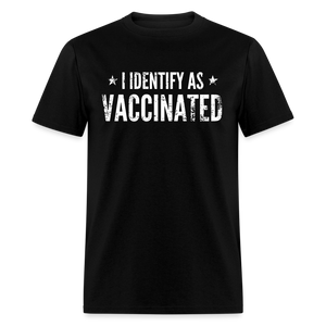 I Identify as Vaccinated Classic T-Shirt - black