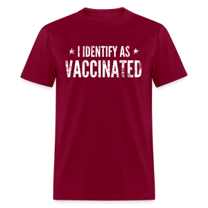 I Identify as Vaccinated Classic T-Shirt - burgundy