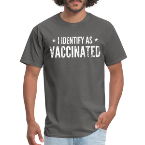 I Identify as Vaccinated Classic T-Shirt - charcoal