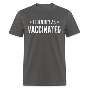 I Identify as Vaccinated Classic T-Shirt - charcoal