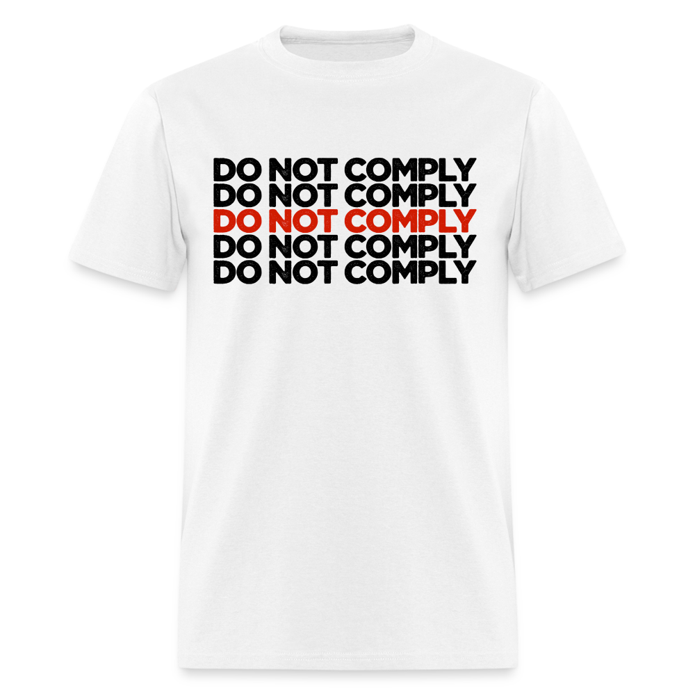 Do Not Comply Classic T-Shirt - white