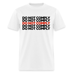 Do Not Comply Classic T-Shirt - white