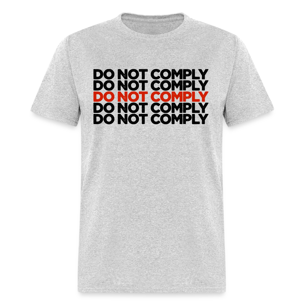 Do Not Comply Classic T-Shirt - heather gray