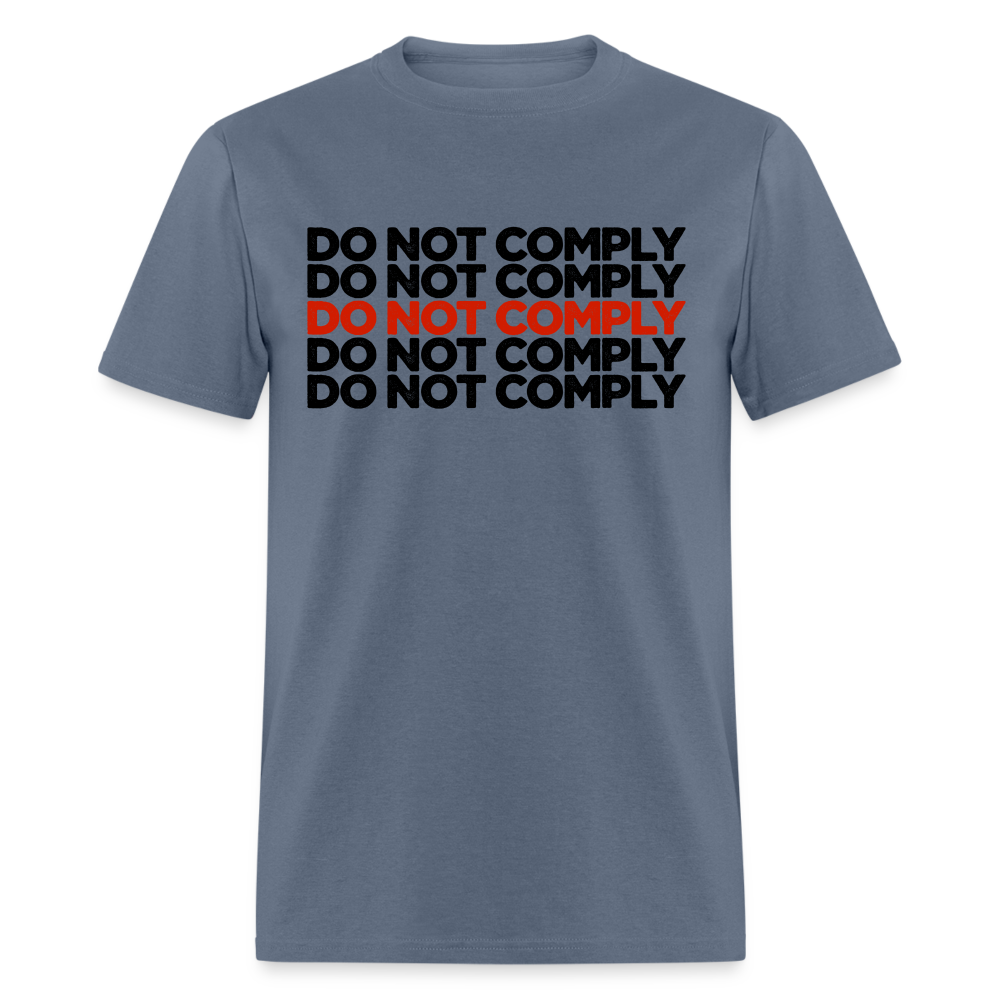 Do Not Comply Classic T-Shirt - denim