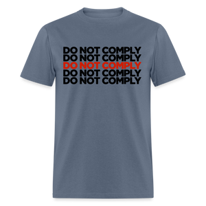 Do Not Comply Classic T-Shirt - denim