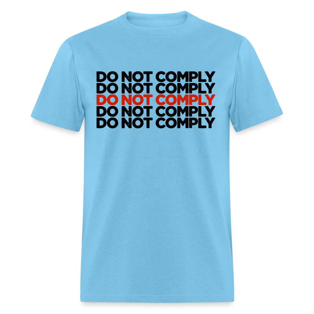 Do Not Comply Classic T-Shirt - aquatic blue