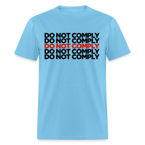 Do Not Comply Classic T-Shirt - aquatic blue