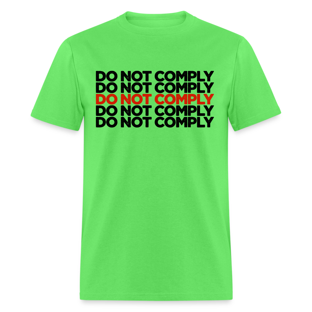 Do Not Comply Classic T-Shirt - kiwi