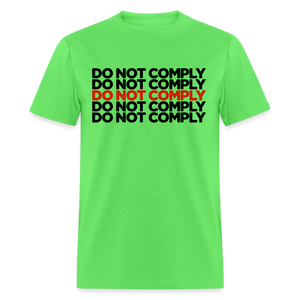 Do Not Comply Classic T-Shirt - kiwi