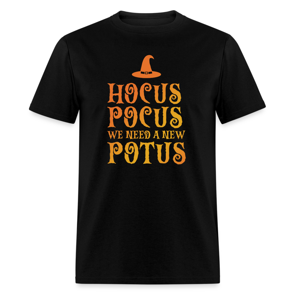 Hocus Pocus We Need A New POTUS Funny Classic T-Shirt - black