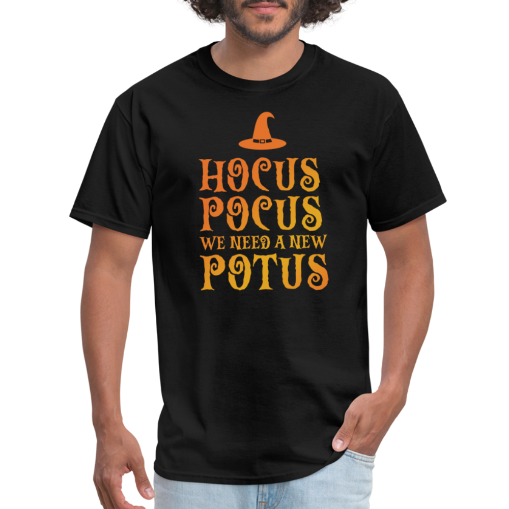 Hocus Pocus We Need A New POTUS Funny Classic T-Shirt - black