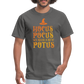 Hocus Pocus We Need A New POTUS Funny Classic T-Shirt - charcoal