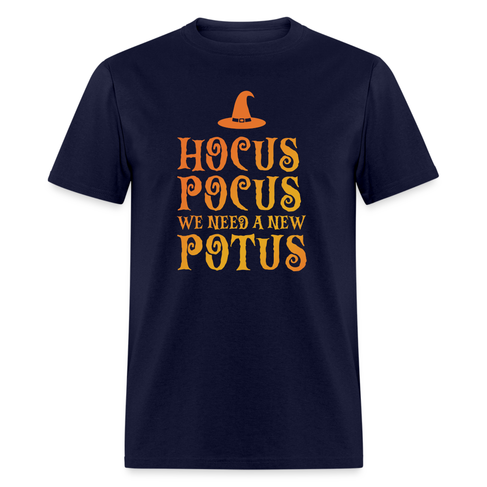 Hocus Pocus We Need A New POTUS Funny Classic T-Shirt - navy