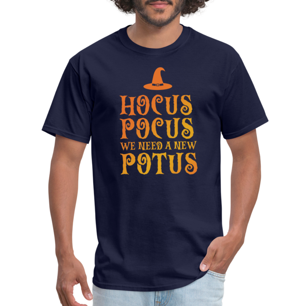 Hocus Pocus We Need A New POTUS Funny Classic T-Shirt - navy