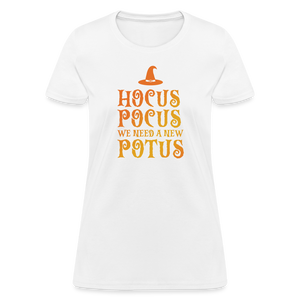 Hocus Pocus We Need A New POTUS Funny Women's T-Shirt - white