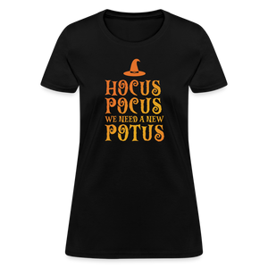 Hocus Pocus We Need A New POTUS Funny Women's T-Shirt - black