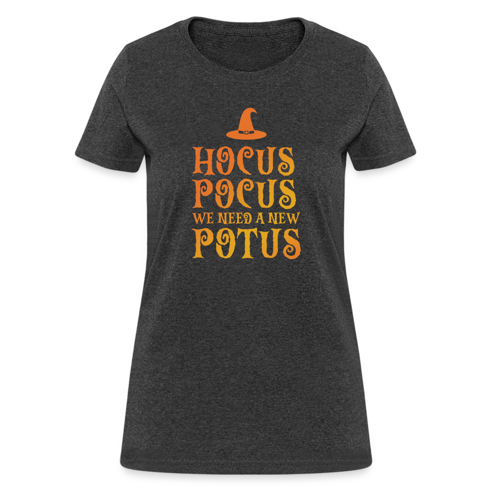 Hocus Pocus We Need A New POTUS Funny Women's T-Shirt - heather black