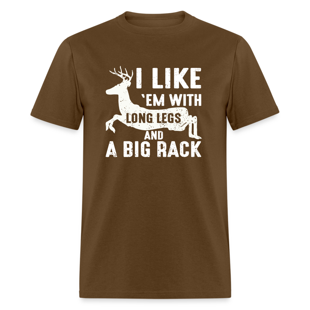 I Like 'Em With Long Legs And A Big Rack Funny Classic T-Shirt - brown